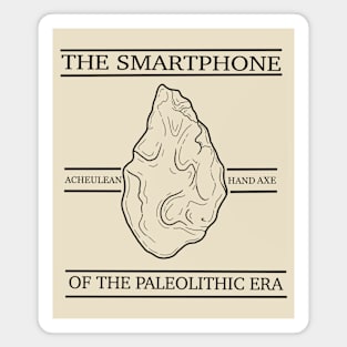 THE SMARTPHONE OF THE PALEOLITHIC ERA! Magnet